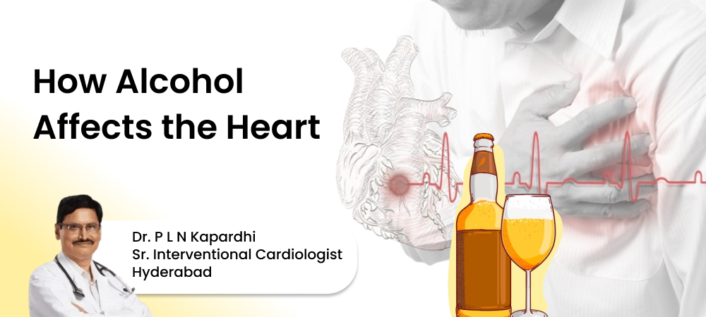 Alcohol & Heart Health: Safe Limits: Dr.PLN.Kapardhi Expert Guide
